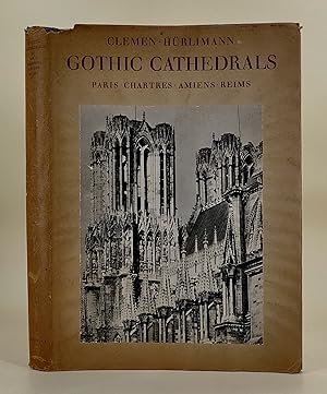 Gothic Cathedrals: Paris Chartres, Amiens, Reims