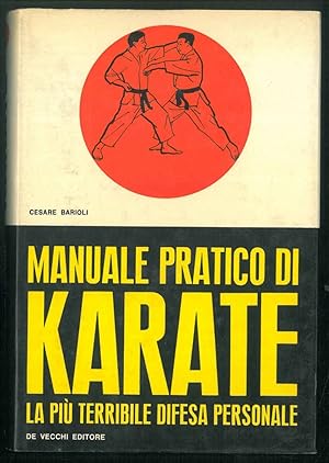 Manuale pratico di karate. La più terribile difesa personale.