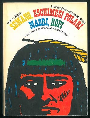 Semang, Eschimesi polari, Maori, Hopi. Introduzione all'antropologia.
