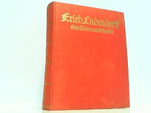 Erich Ludendorff - Sein Wesen und Schaffen.