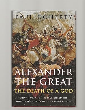 Alexander the Great: The Death of a God