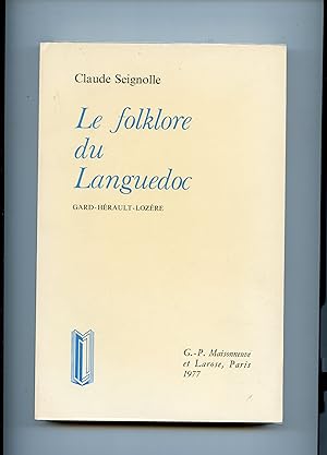 LE FOLKLORE DU LANGUEDOC - GARD - HERAULT - LOZERE Deuxième édition