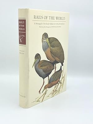 Rails of the World. A Monograph of the Family Rallidae