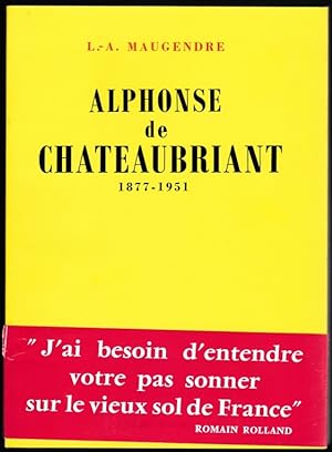 Alphonse de Chateaubriant 1877-1951. Dossier littéraire et politique