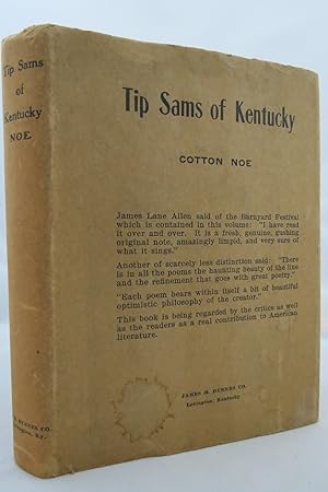TIP SAMS OF KENTUCKY AND OTHER POEMS AND DRAMAS (DJ is protected by a clear, acid-free mylar cove...