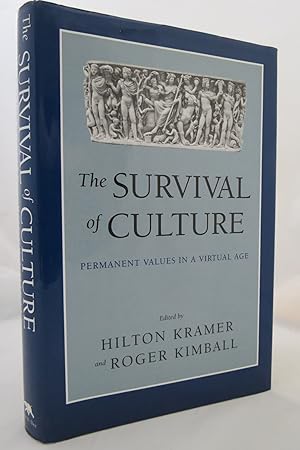 THE SURVIVAL OF CULTURE Permanent Values in a Virtual Age (DJ is protected by a clear, acid-free ...