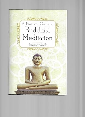 A PRACTICAL GUIDE TO BUDDHIST MEDITATION