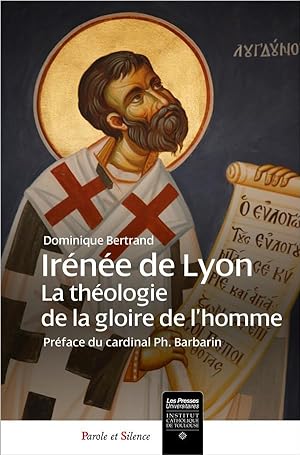 Irénée de Lyon ; la théologie de la gloire de l'homme