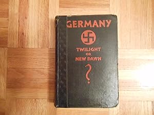 Germany - Twilight or New Dawn (aka Why Nazis?)