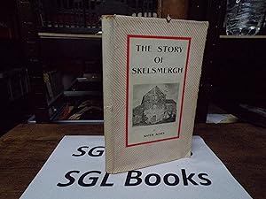 The Story Of Skelmsmergh