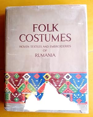 Folk Costumes: Woven Textiles and Embroideries of Rumania