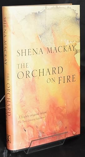 The Orchard on Fire. First Edition. Signed by Author
