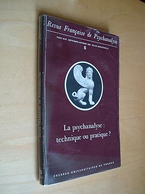 Revue française de Psychanalyse tome XLVI Septembre Octobre 1982 N°5 La psychanalyse : technique ...
