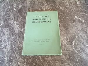 Landscape And Housing Development A Handbook Prepared By The Bourneville Trust
