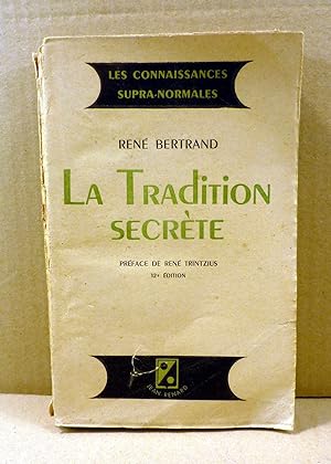 La Tradition Secrète. Préface de René Trintzius.