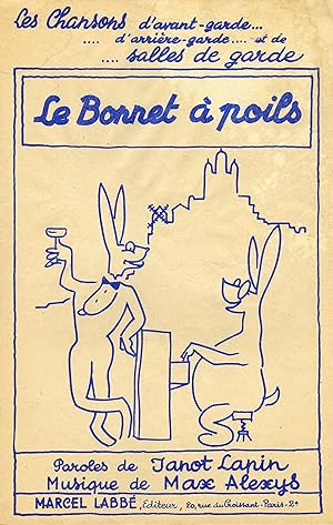 "LE BONNET A POILS" / Chanson gaillarde du PREMIER EMPIRE / Paroles de Janot LAPIN / Musique de M...