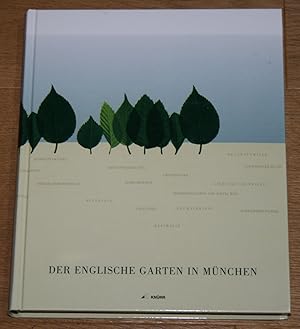 Der Englische Garten in München. [Zusammengestellt von Pankraz Frhr. von Freyberg.],