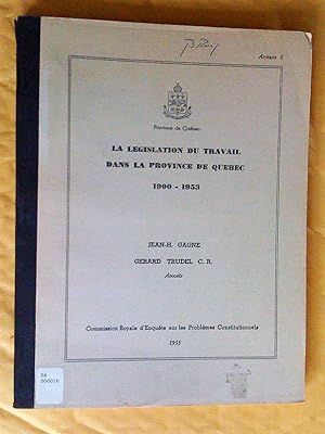 La législation du travail dans la province de Québec 1900-1953
