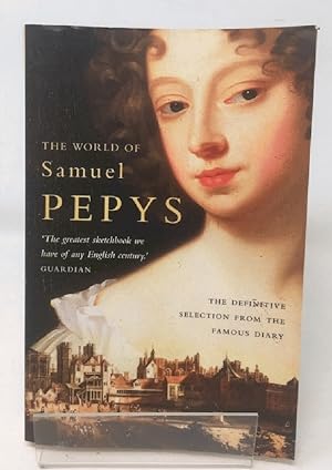 The World of Samuel Pepys: A Pepys Anthology