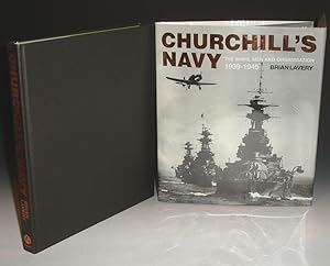 Churchill's Navy, the Ships, Men and Organisation 1939-1945