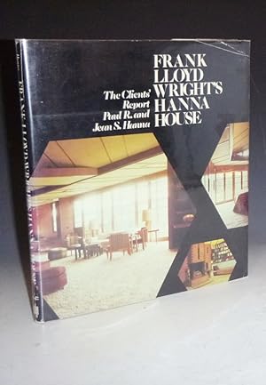 Frank Lloyd Wright's Hanna House, the Client's Report