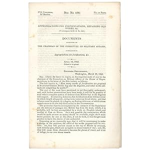 Appropriations for Fortifications, Repairing Old Works, &c. [To Accompany bill H. R. No. 352]