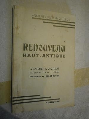 Renouveau Haut-Antique. Revue locale en un prologue, deux actes & 14 tableaux