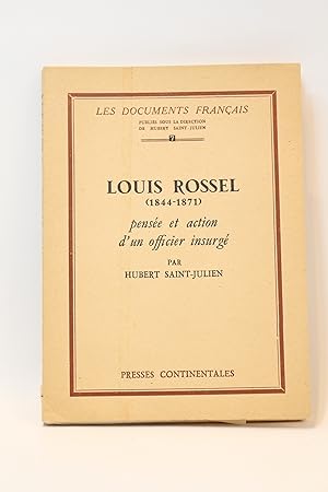 Louis Rossel (1844-1871), pensée et action d'un officier insurgé