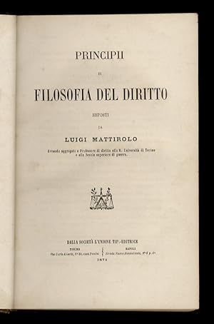 Principii di filosofia del diritto esposti da Luigi Mattirolo.