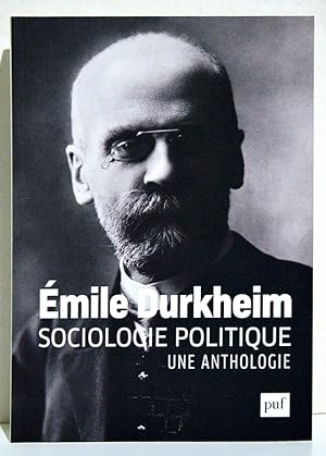 SOCIOLOGIE POLITIQUE Une anthologie.
