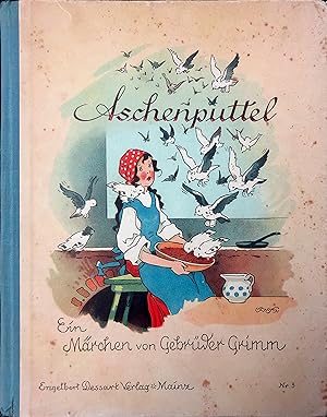 Aschenputtel  Ein Märchen von Gebrüder Grimm (von Fritz Baumgarten illustriert)