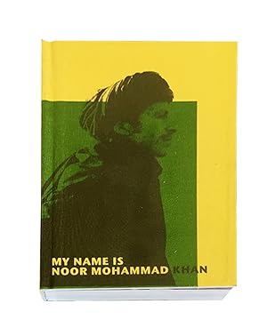 MY NAME IS NOOR MOHAMMAD KHAN