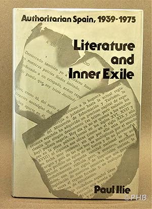 Literature and Inner Exile: Authoritarian Spain, 1939-1975