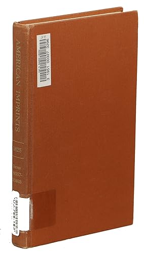 A Checklist of American Imprints for 1825; Items 19357 - 23403