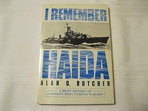 I Remember Haida A Brief History of Canada's Most Famous Warship