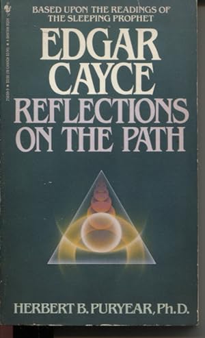 REFLECTIONS ON THE PATH: BASED ON THE EDGAR CAYCE READINGS
