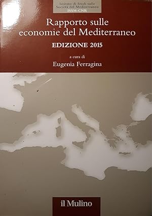 Rapporto sulle economie del Mediterraneo : edizione 2015