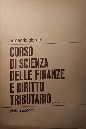 Corso di scienza delle finanze e diritto tributario