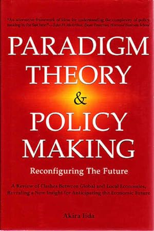 Paradigm Theory & Policy Making: Reconfiguring the Future
