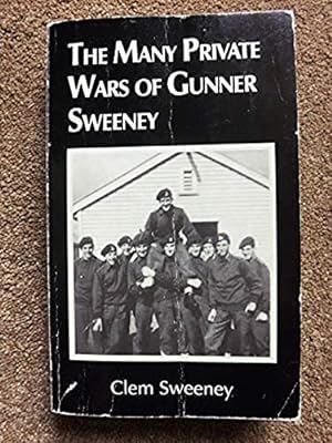 The Many Private Wars of Gunner Sweeney [Signed copy]
