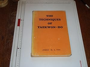The Techniques of Taekwon-do: A Modern International Martial Art