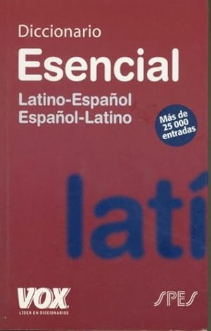 Diccionario esencial Latino - Espagnol. Espagnol - Latino