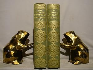 The Women Bonapartes The Mother and Three Sisters of Napoleon I. 2 volumes, 1st edition, 1909.