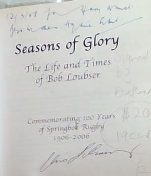 Seasons of Glory; The Life & Times of Bob Loubser