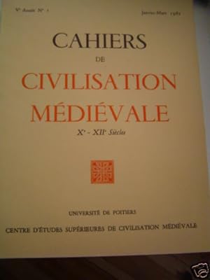 Cahiers de civilisation médiévale Xè-XIIè N° 1 Janvier-Mars 1962