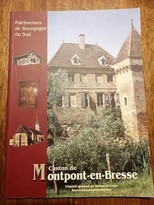 Canton de Montpont en Bresse Patrimoines de Bourgogne du Sud 2003 - - Inventaire Architecture Rég...