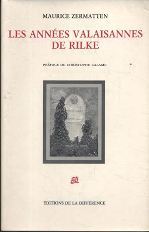 Les années valaisannes de Rilke.