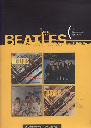Les Beatles : La discographie définitive.