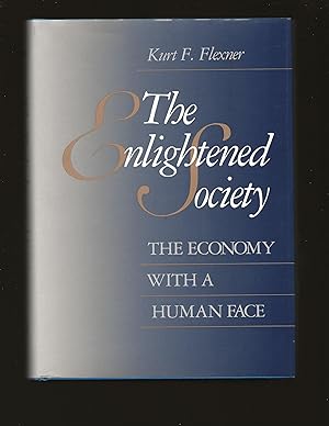 The Enlightened Society: The Economy With A Human Face (Signed)