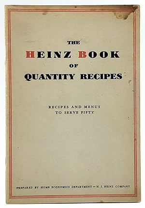 The Heinz Book of Quantity Recipes: Recipes and Menus to Serve Fifty